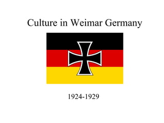 Culture in Weimar Germany 1924-1929 