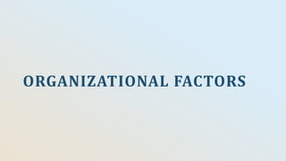 www.peersforprogress.org 13
ORGANIZATIONAL FACTORS
 