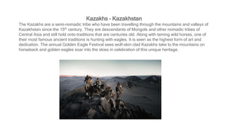 Kazakhs - Nomadic Tribe of Kazakhstan | PPT