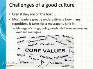 Change in Culture
• Five Steps to Managing Cultural Change, Wharton
Press
• http://executiveeducation.wharton.upenn.edu/th...