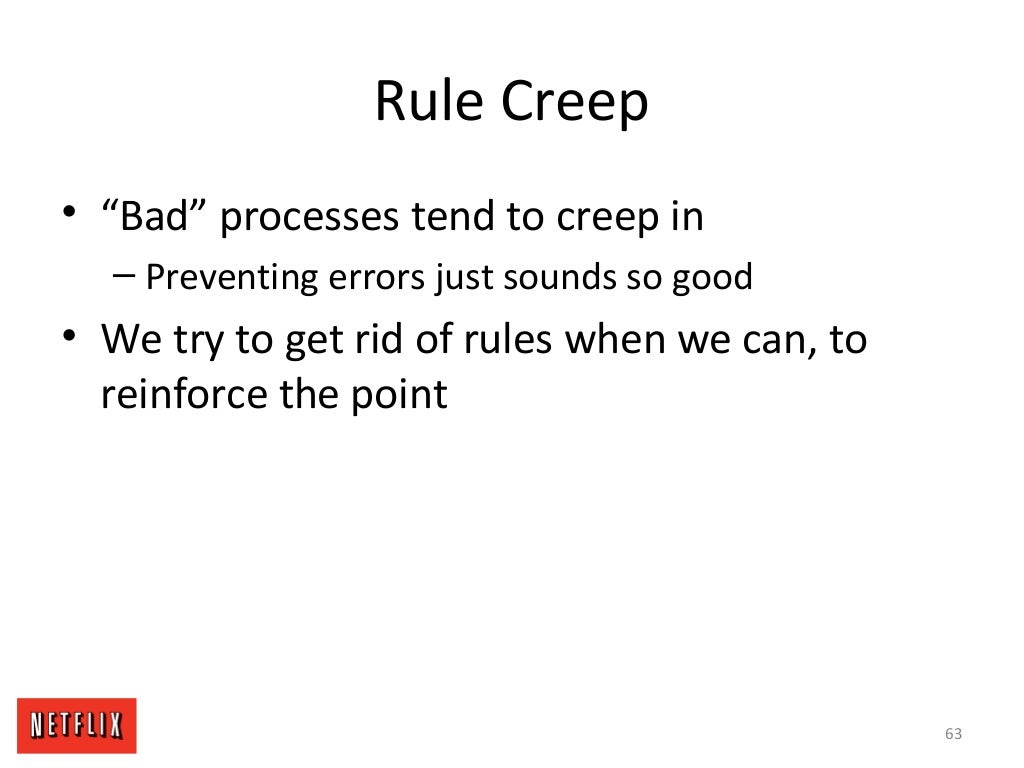 Rule Creep • “Bad” processes