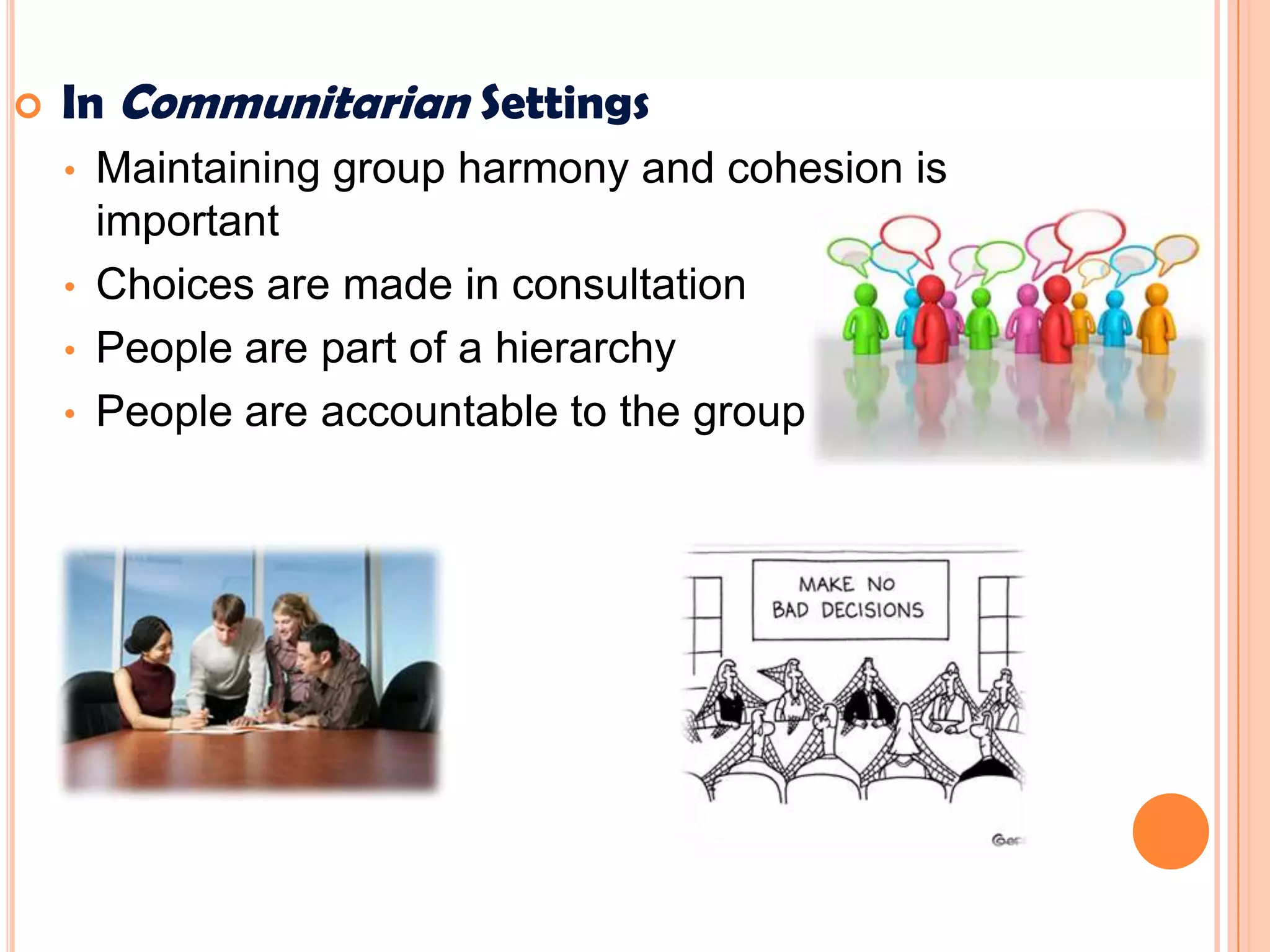 Communication can be:High Context - uses implied meanings which arise from the setting