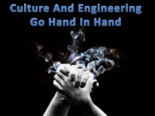 Interdependence of Culture and Engineering