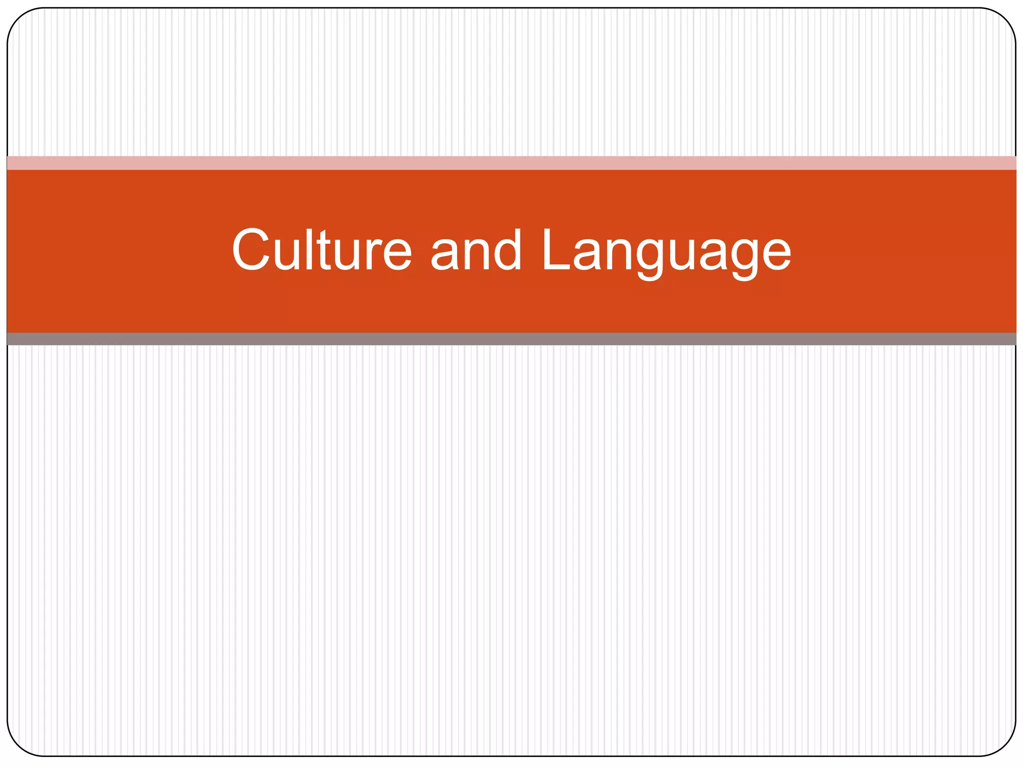 Culture and Language