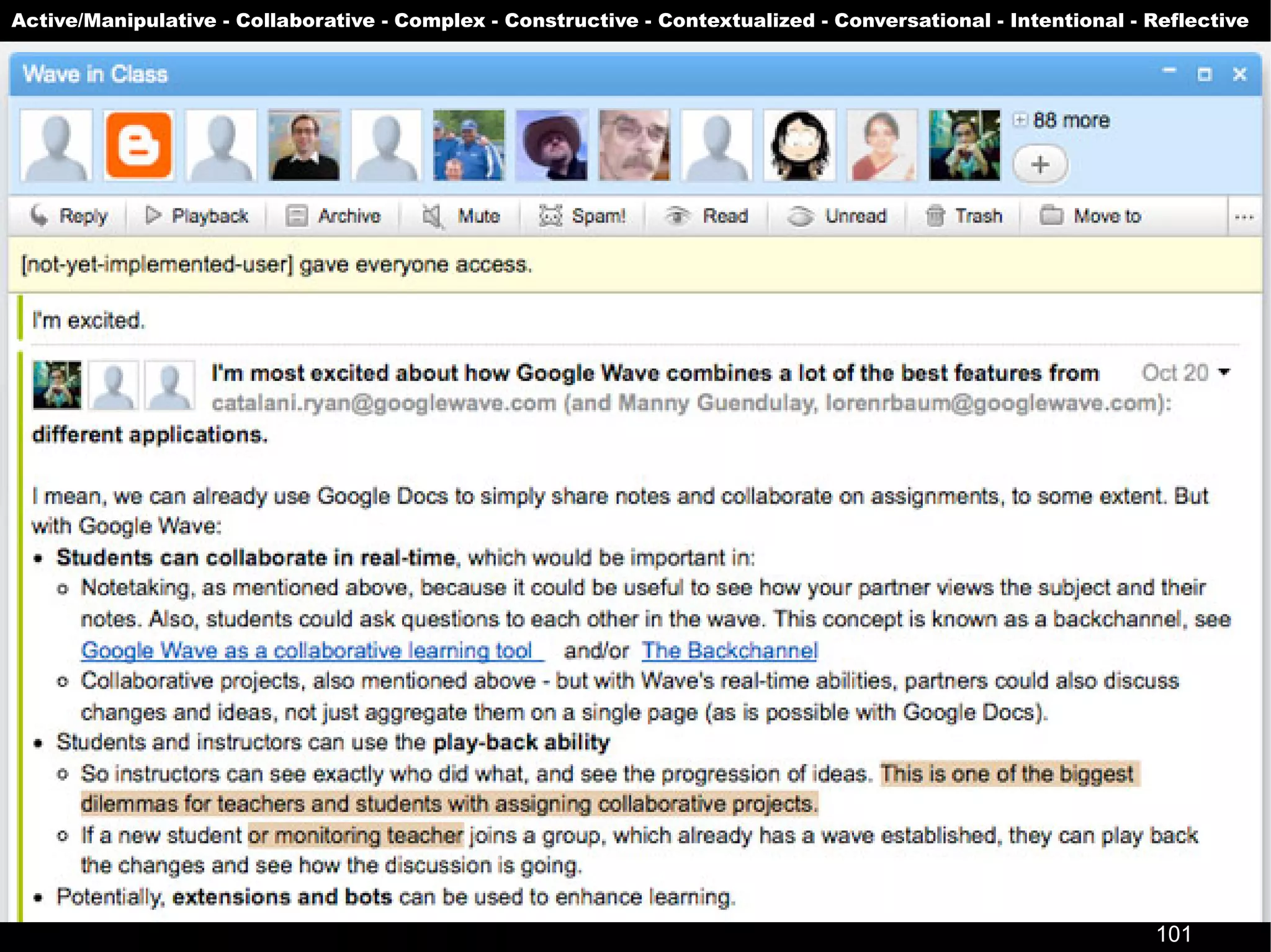 Active/Manipulative - Collaborative - Complex - Constructive - Contextualized - Conversational - Intentional - Reflective




                                                                                                               101
 