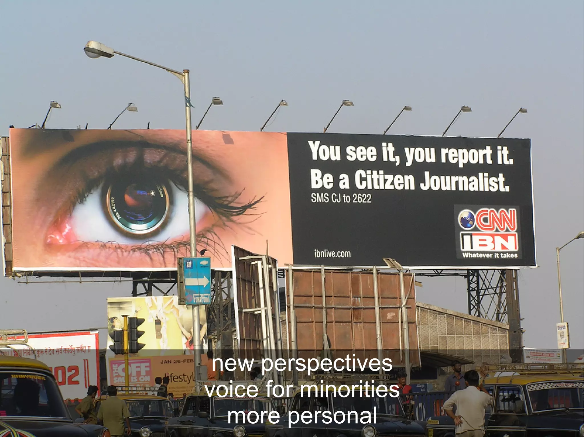 new perspectives
voice for minorities
  more personal
                       65
 