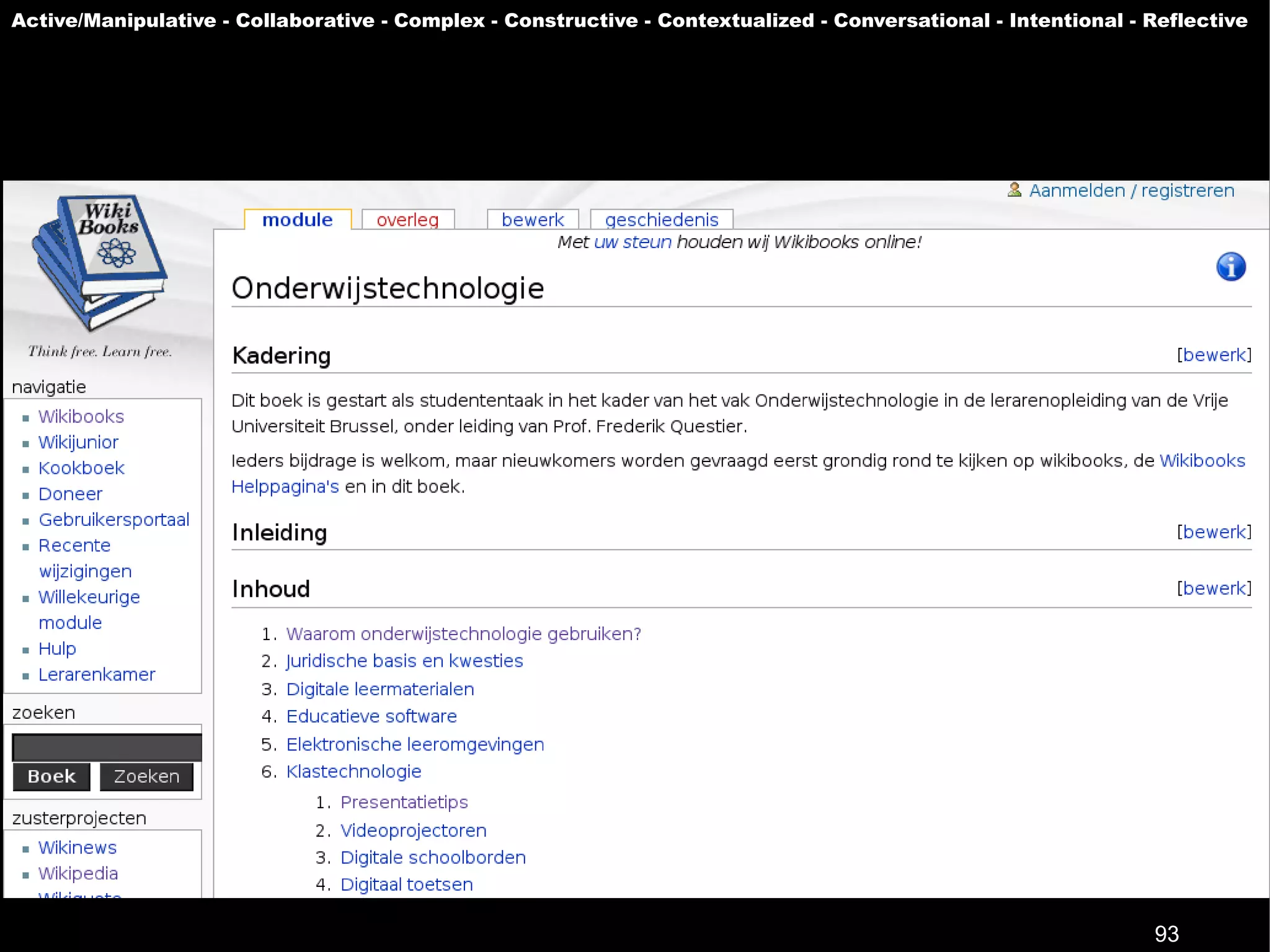 Active/Manipulative - Collaborative - Complex - Constructive - Contextualized - Conversational - Intentional - Reflective




                                                                                                               93
 
