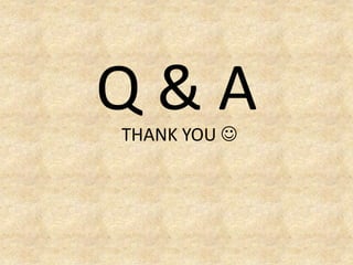 Q&A
THANK YOU 

 