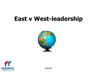 Page 26
East v West-leadership
 