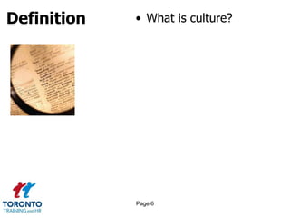 Definition • What is culture?
Page 6
 