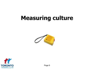 Page 9
Measuring culture
 