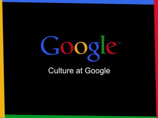 Wavelength USA 2012 Culture at Google 
