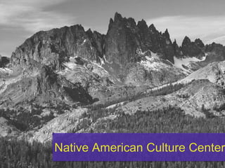 Native American Culture Center
 
