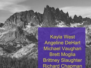 Kayla West
Angeline DeHart
Michael Vaughan
Brett Moglia
Brittney Slaughter
Richard Chapman
 