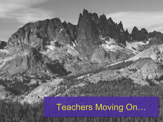 Teachers Moving On…
 