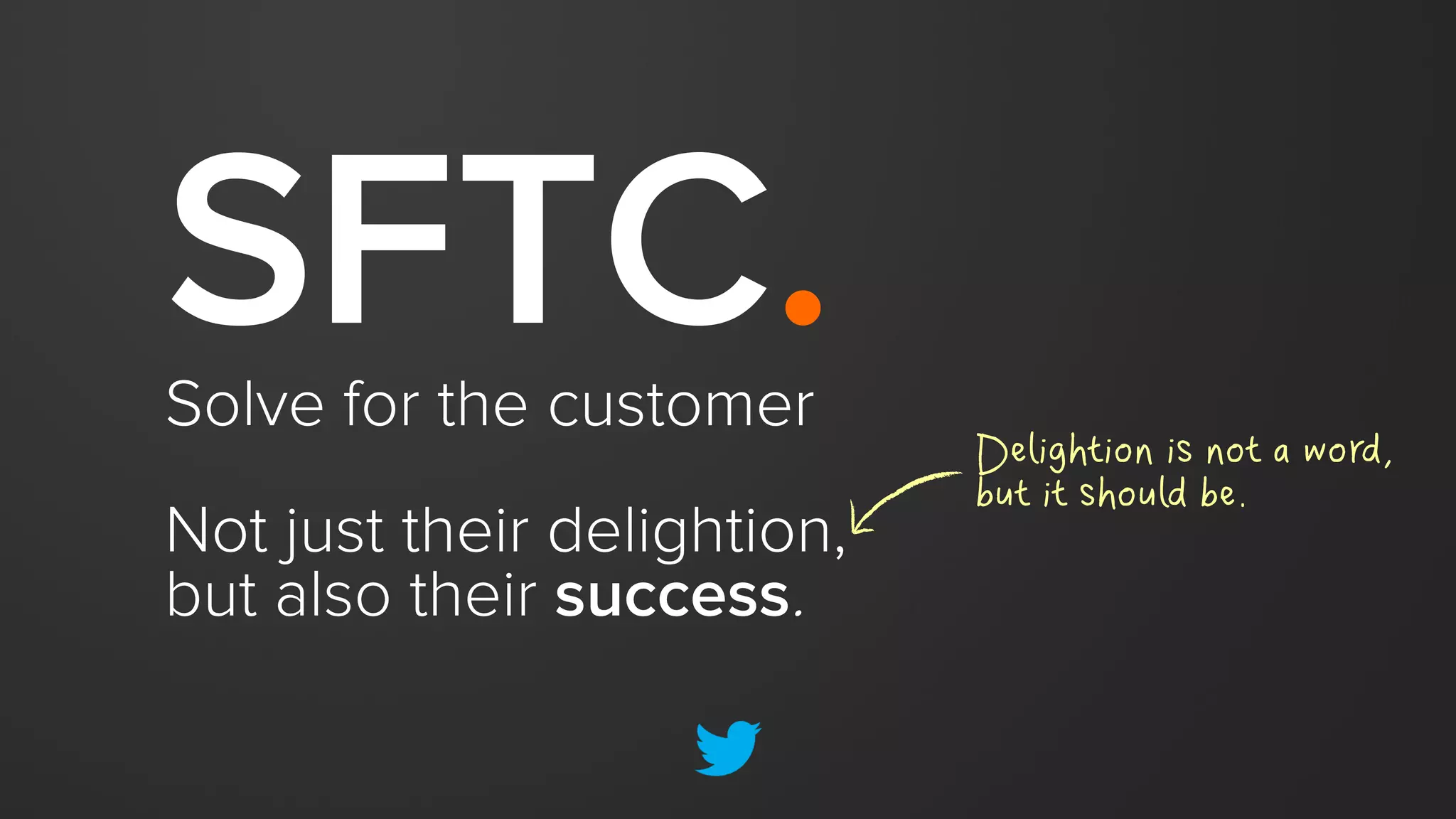 WE SHARE
(ALMOST)
EVERYTHING.
We make uncommon levels of
information available to
everyone in the company
(all 1500+ of us, and counting)
 