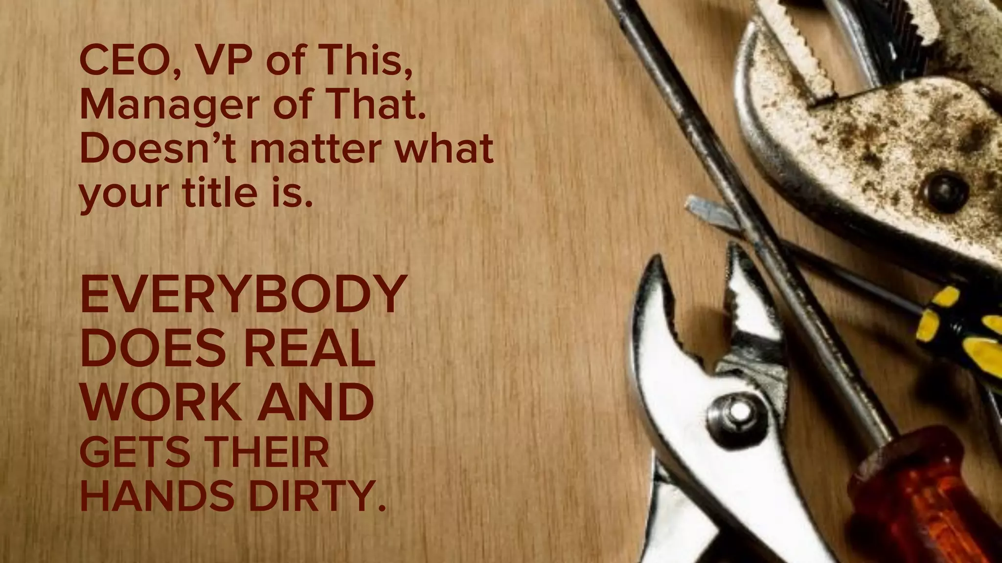 When things go well,
humble people tend to
share the credit.
When things go poorly,
they tend to
shoulder the responsibility.
 
