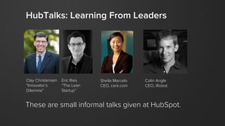 #inbound12
We encourage
experimentation.
Better to try and
sometimes fail
than to sit
tight and…
fail for sure.
 