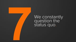 110
Conventional wisdom suggests more  
is better. More bells, more whistles.
We believe simplicity is a
competitive advan...