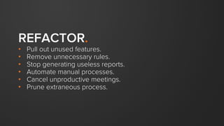 Always be kind
and compassionate.
LIFE IS SHORT.
We encourage candor and
criticism. It helps us grow.
But remember,
 