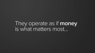 This document is
part manifesto and
part employee handbook.
It’s part who we are and
part who we aspire to be.
 