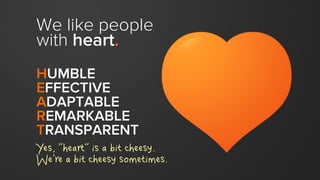 With great people comes
great responsibility.
 