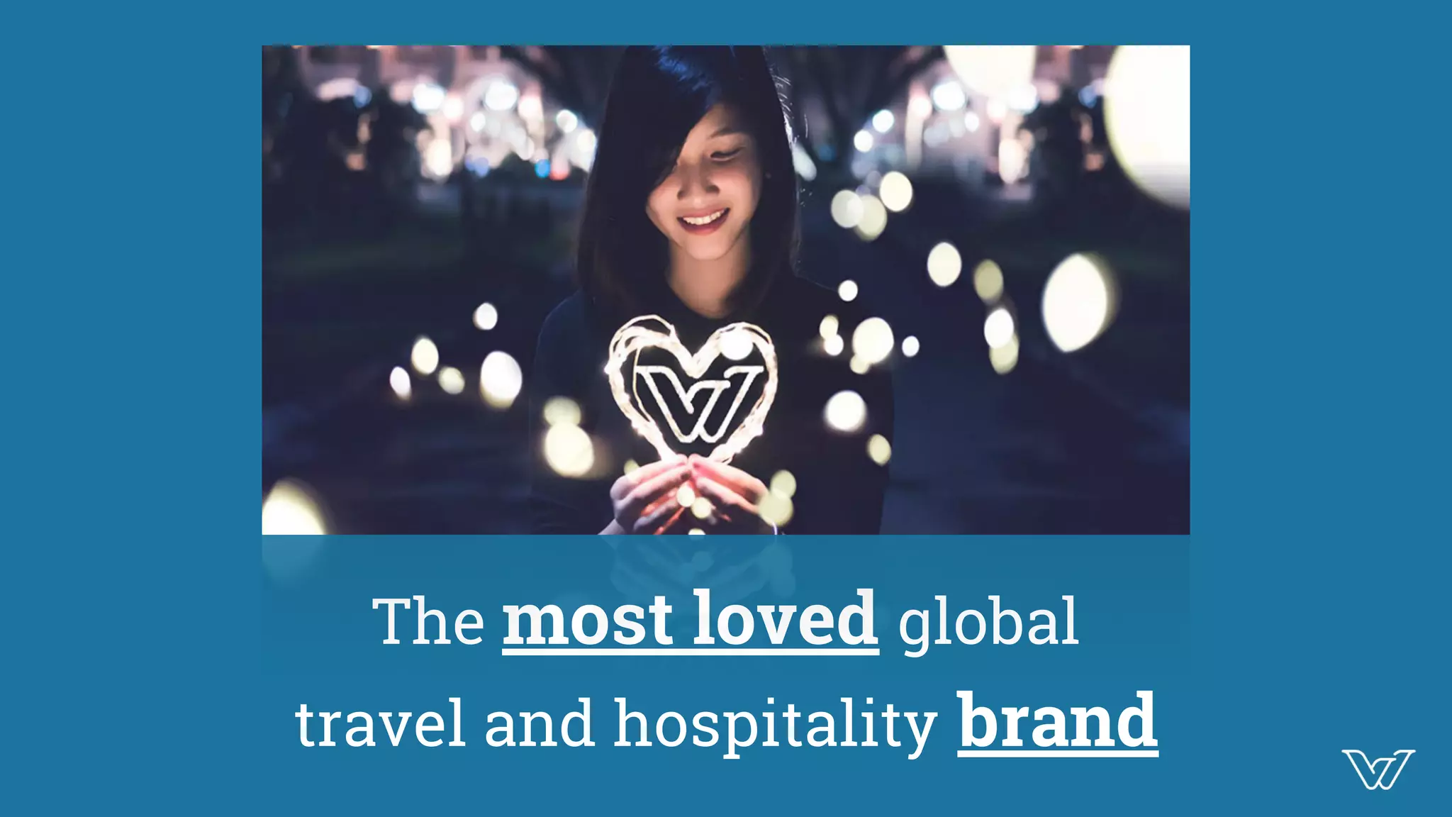 The most loved global
travel and hospitality brand
 