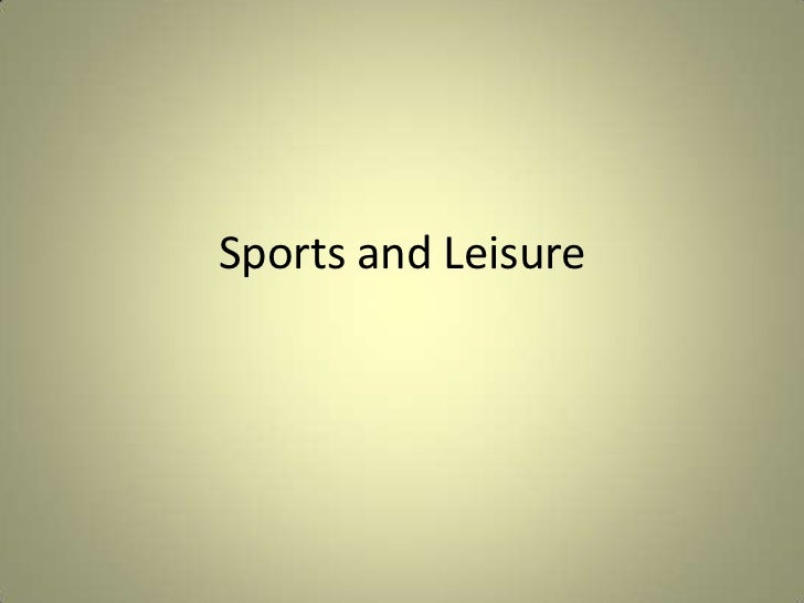 Sports and Leisure Activities