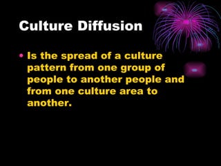 Culture, culture change, characteristics of culture