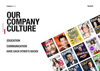 23PAGE
COMMUNICATION
EDUCATION
HAVE EACH OTHER’S BACKS
OUR
COMPANY
CULTURE
 