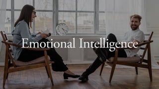 Emotional Intelligence
21
 