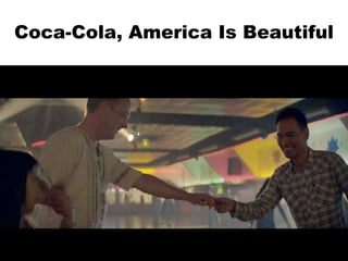 http://www.tripylonmedia.com
Coca-Cola, America Is Beautiful
 