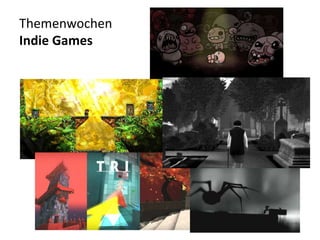 Themenwochen
Indie Games
 