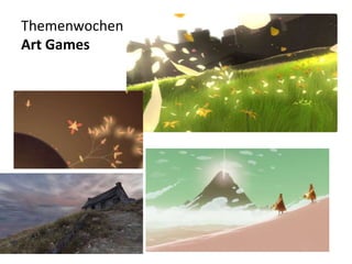 Themenwochen
Art Games
 