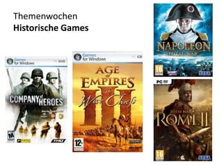 Themenwochen
Historische Games
 