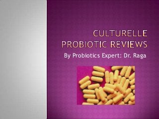 By Probiotics Expert: Dr. Raga
 
