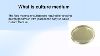 Culture media,types of media ,and their indicaters pptx | PPTX