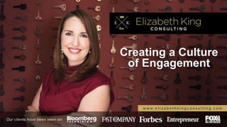Creating a Culture
of Engagement
 