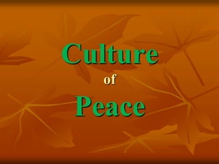 Culture
   of

Peace
 