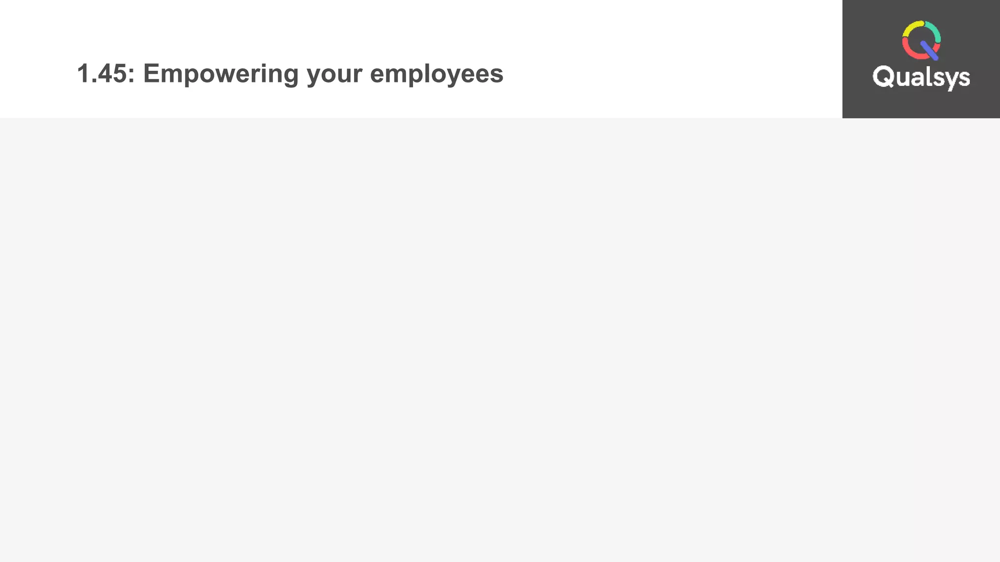 1.45: Empowering your employees
 