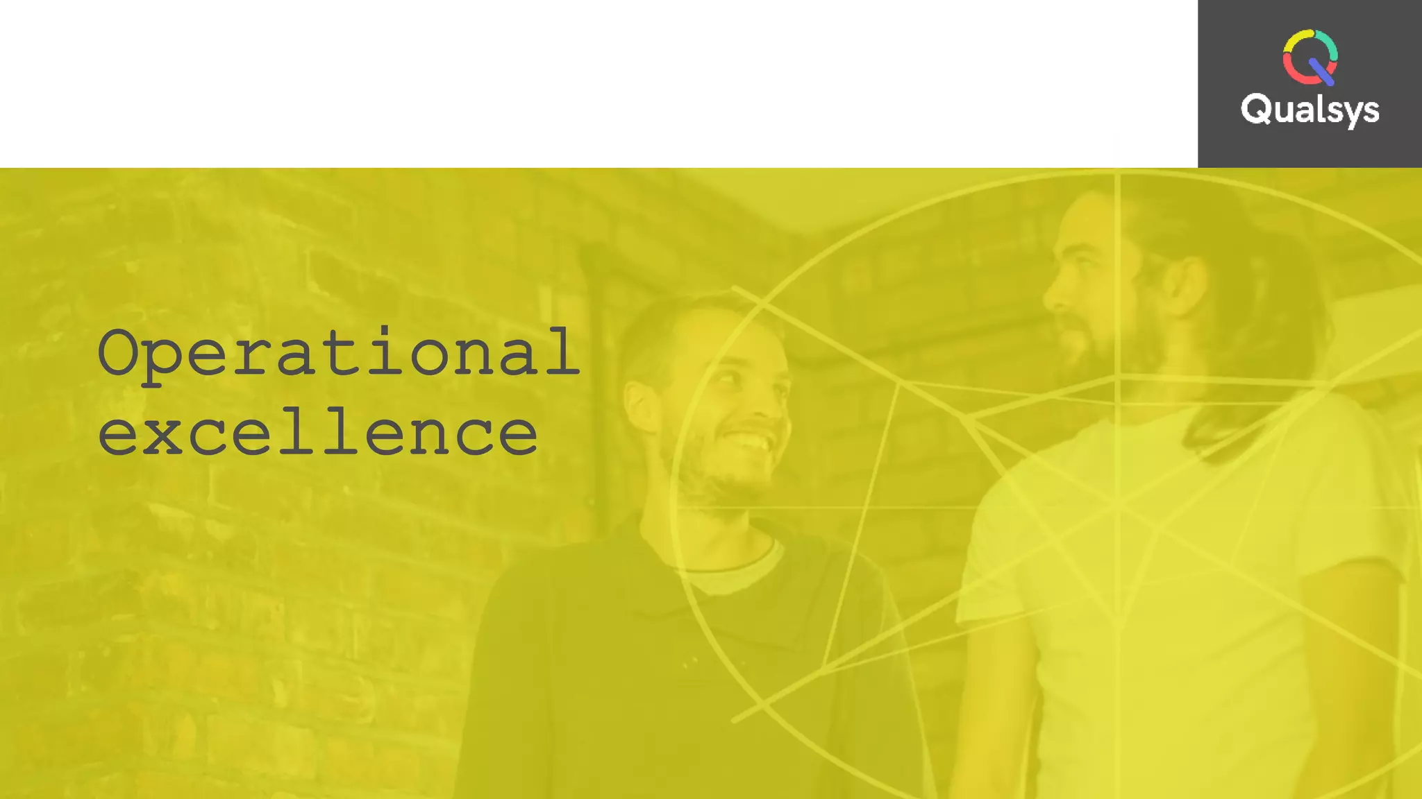 Operational
excellence
 