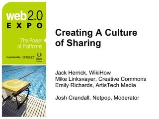Creating A Culture of Sharing ,[object Object],[object Object],[object Object],[object Object]