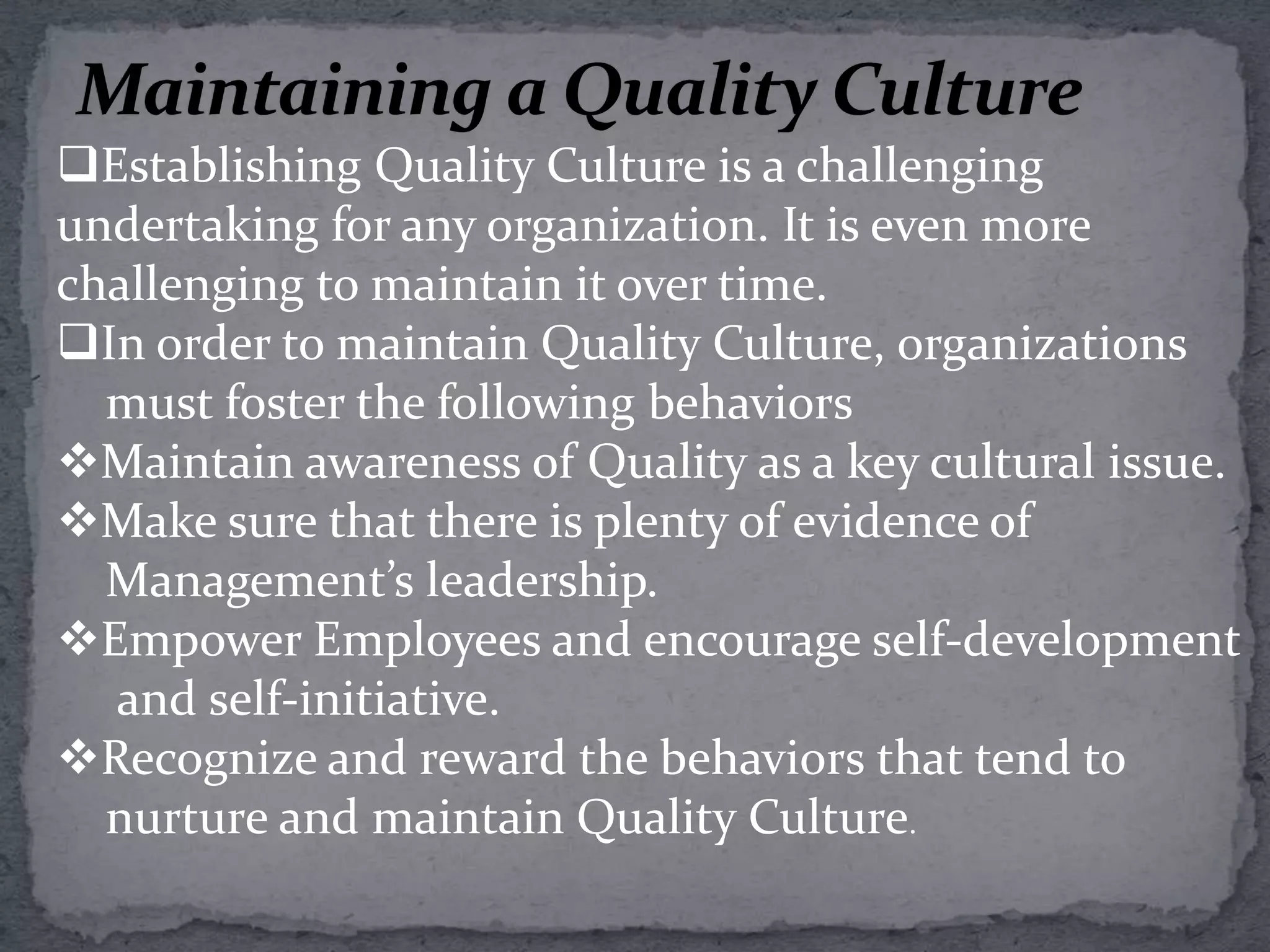 Characteristics of Organizational CultureInnovation and risk-takingThe degree to which employees are encouraged to be innovative and take risks.Attention to detailThe degree to which employees are expected to exhibit precision, analysis, and attention to detail.Outcome orientationThe degree to which management focuses on results or outcomes rather than on technique and process.People orientationThe degree to which management decisions take into consideration the effect of outcomes on people within the organization.