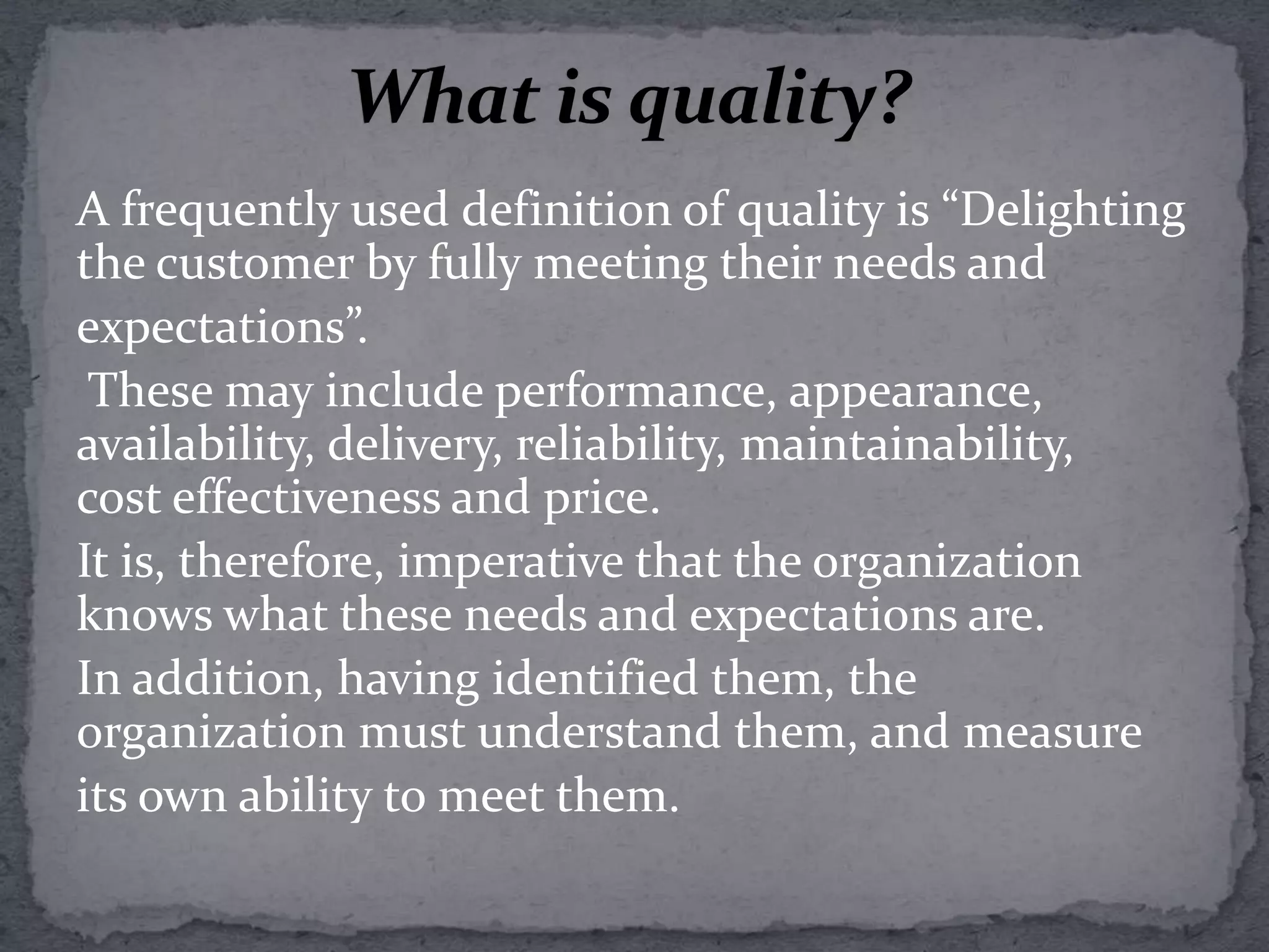  Once an organization acquires a poor reputation for quality, it takes a very long time to change it.