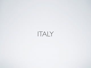 ITALY
 