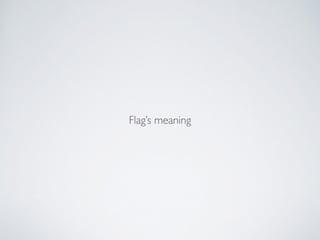 Flags meaning
 