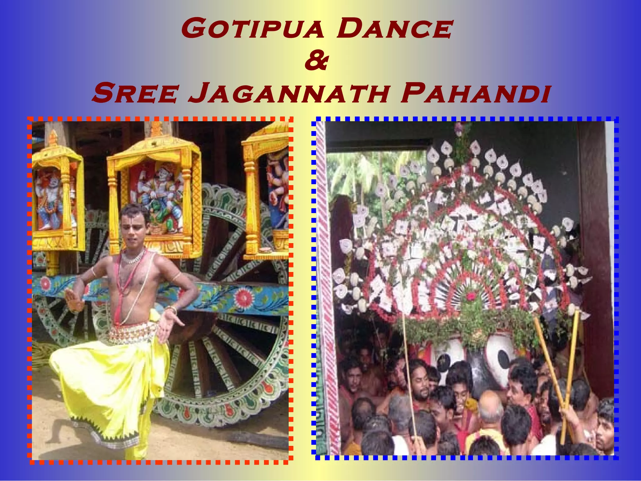 Gotipua Dance & Sree Jagannath Pahandi