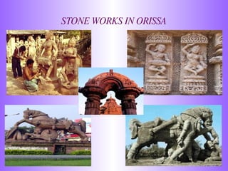 STONE WORKS IN ORISSA 