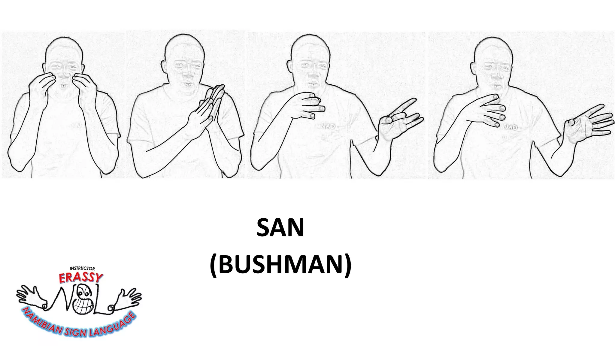 Cultures and languages in Namibia (Namibian Sign Language NSL)