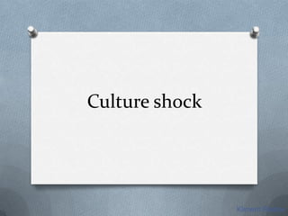 Culture shock
Kliment Riabov
 